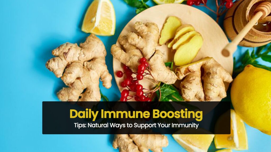 Daily Immune Boosting Tips